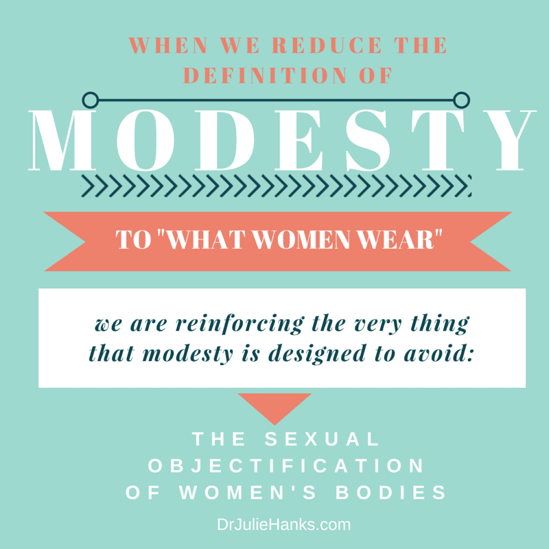 Misunderstanding Modesty Part 2 Dr. Julie Hanks Responds to Comments