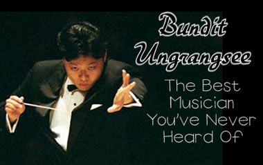 Bundit Ungrangsee -The Best Musician You've Never Heard Of